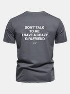 Regular Fit Don’t Talk To Me I Have A Crazy Girlfriend Back Print Cotton T-Shirt
