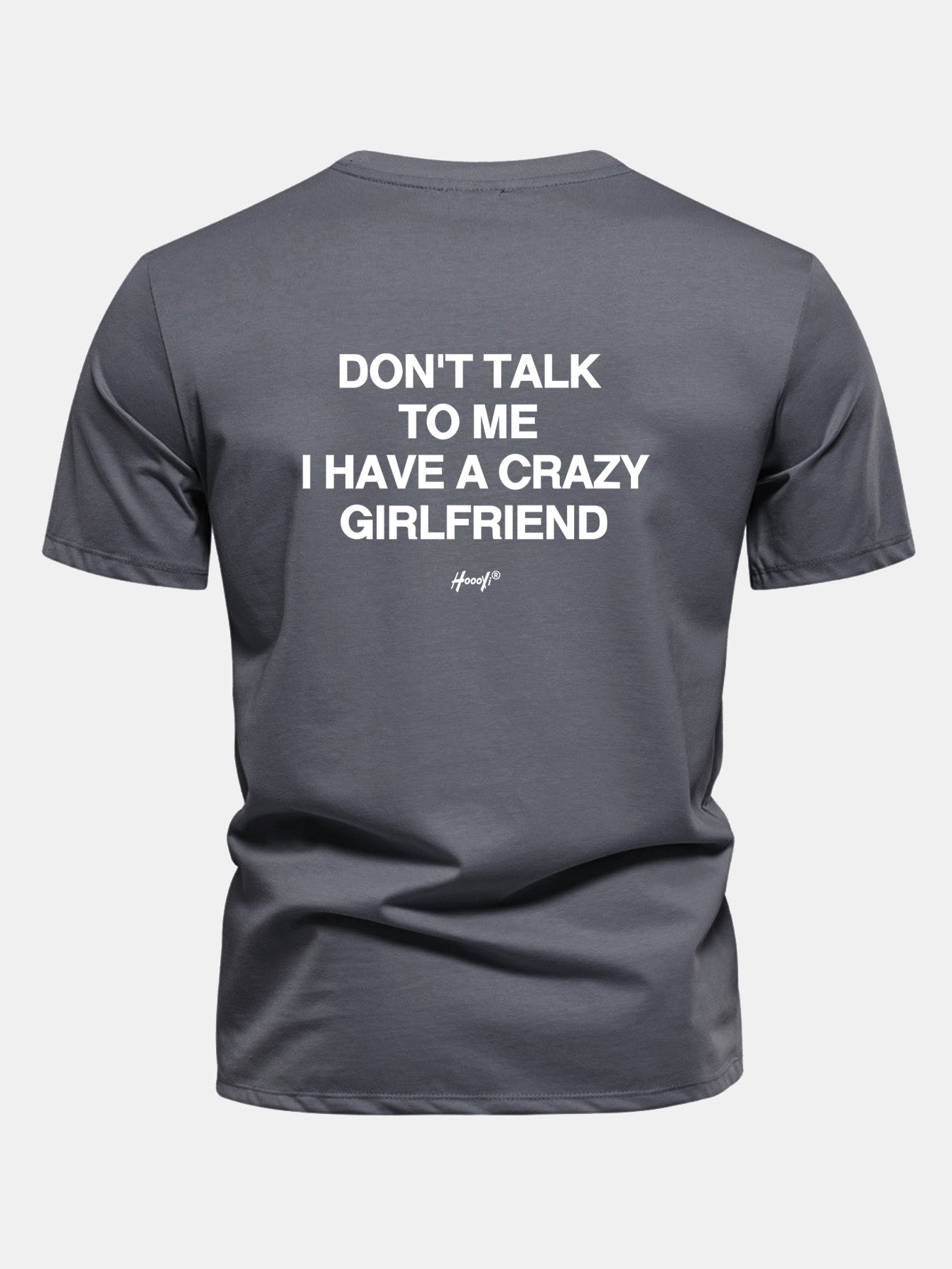 Regular Fit Don’t Talk To Me I Have A Crazy Girlfriend Back Print Cotton T-Shirt