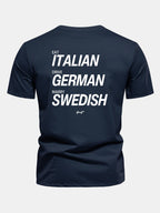 Regular Fit Eat Italian Drive German Marry Swedish Funny Back Print Cotton T-Shirt