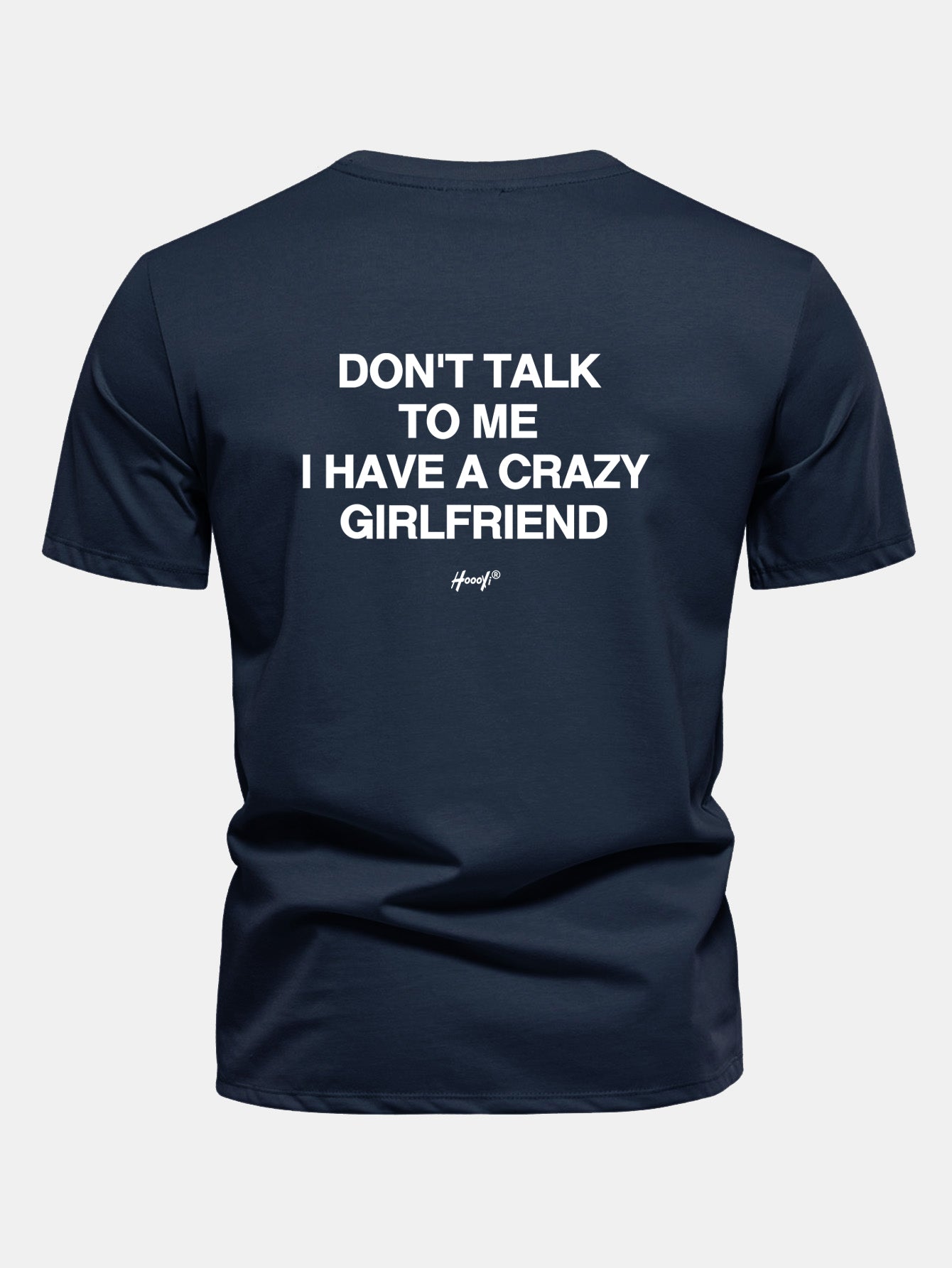Regular Fit Don’t Talk To Me I Have A Crazy Girlfriend Back Print Cotton T-Shirt