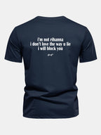 Regular Fit I Don’t Love The Way You Lie Funny Back Print Cotton T-Shirt