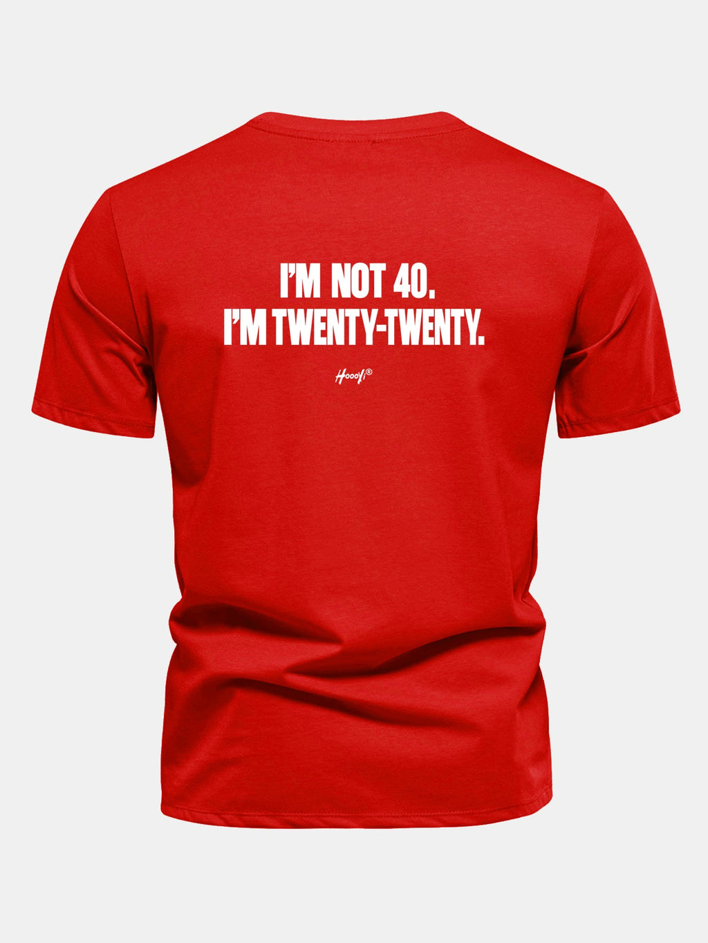 Regular Fit I’m Not 40. I’m Twenty-Twenty Back Print Cotton T-Shirt