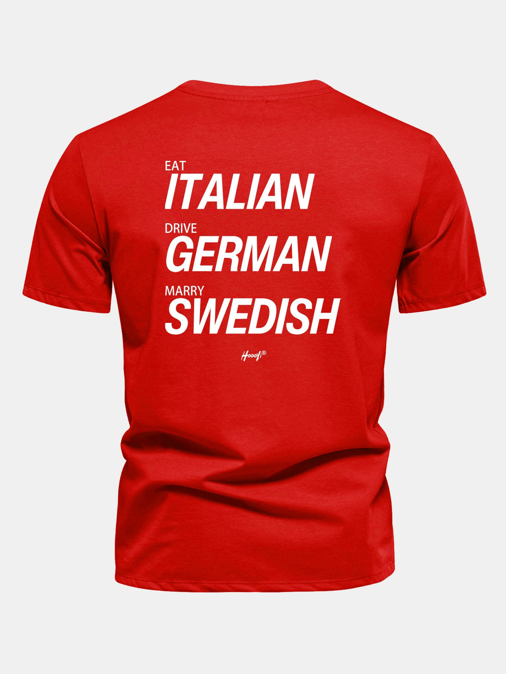 Regular Fit Eat Italian Drive German Marry Swedish Funny Back Print Cotton T-Shirt