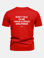 Regular Fit Don’t Talk To Me I Have A Crazy Girlfriend Back Print Cotton T-Shirt