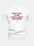 Regular Fit Don’t Talk To Me I Have A Crazy Girlfriend Back Print Cotton T-Shirt