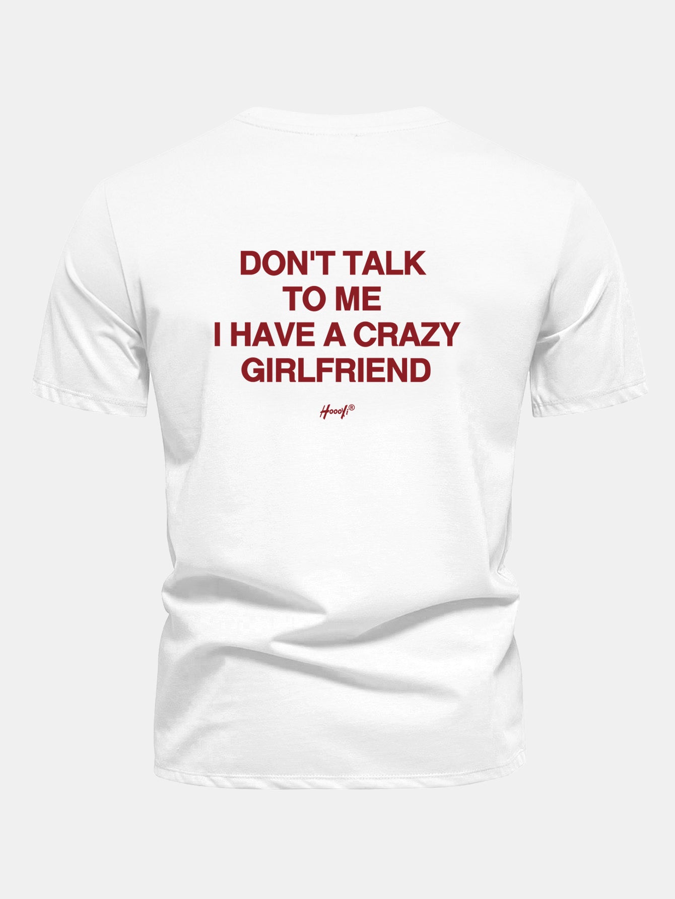 Regular Fit Don’t Talk To Me I Have A Crazy Girlfriend Back Print Cotton T-Shirt