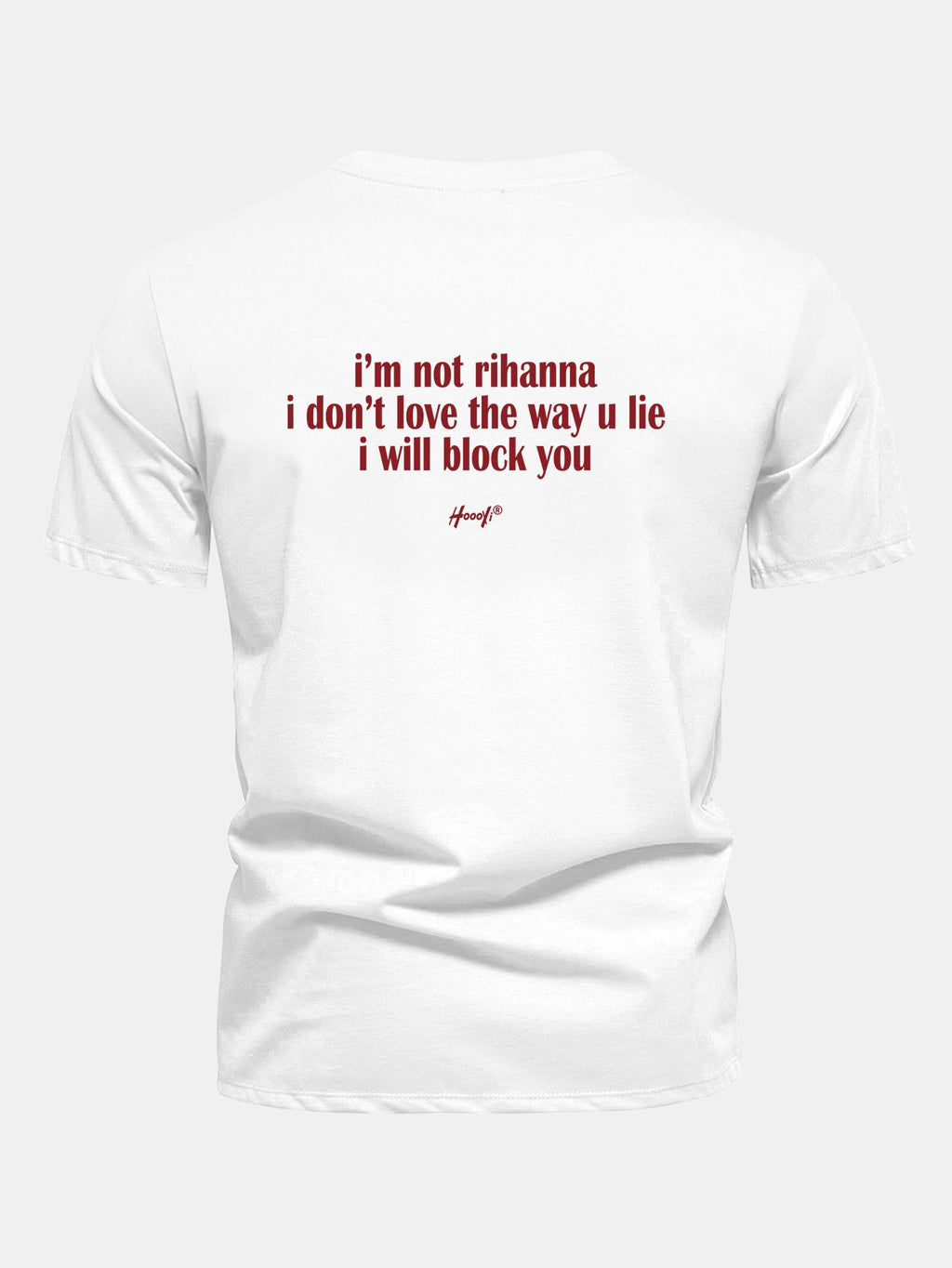 Regular Fit I Don’t Love The Way You Lie Funny Back Print Cotton T-Shirt