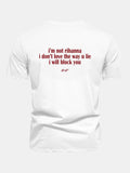 Regular Fit I Don’t Love The Way You Lie Funny Back Print Cotton T-Shirt