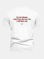 Regular Fit I Don’t Love The Way You Lie Funny Back Print Cotton T-Shirt