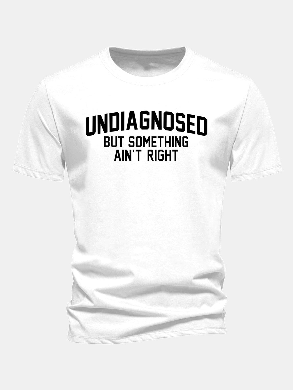 Regular Fit Undiagnosed But Something Ain't Right Print Cotton T-Shirt