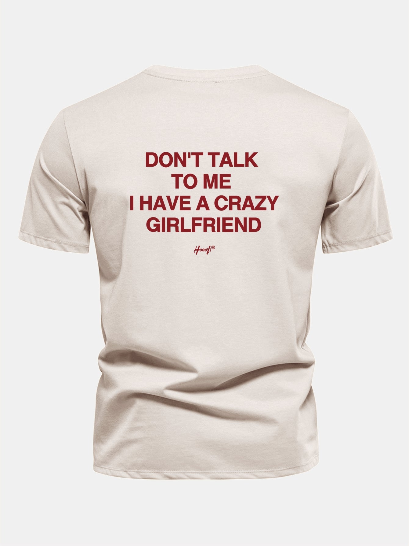 Regular Fit Don’t Talk To Me I Have A Crazy Girlfriend Back Print Cotton T-Shirt