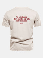Regular Fit I Don’t Love The Way You Lie Funny Back Print Cotton T-Shirt