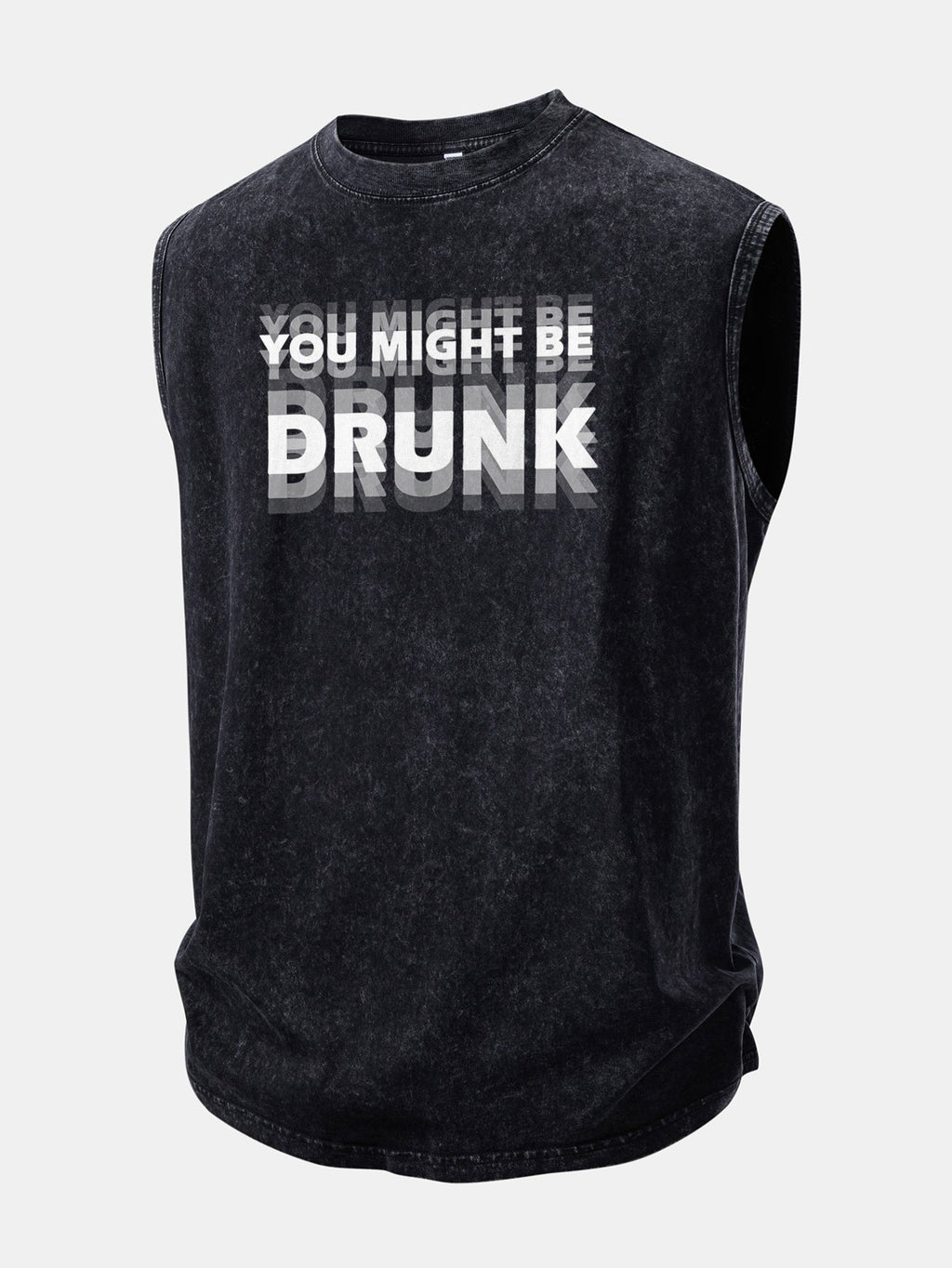 You Might Be Drunk Print Washed Distressed Tank Top