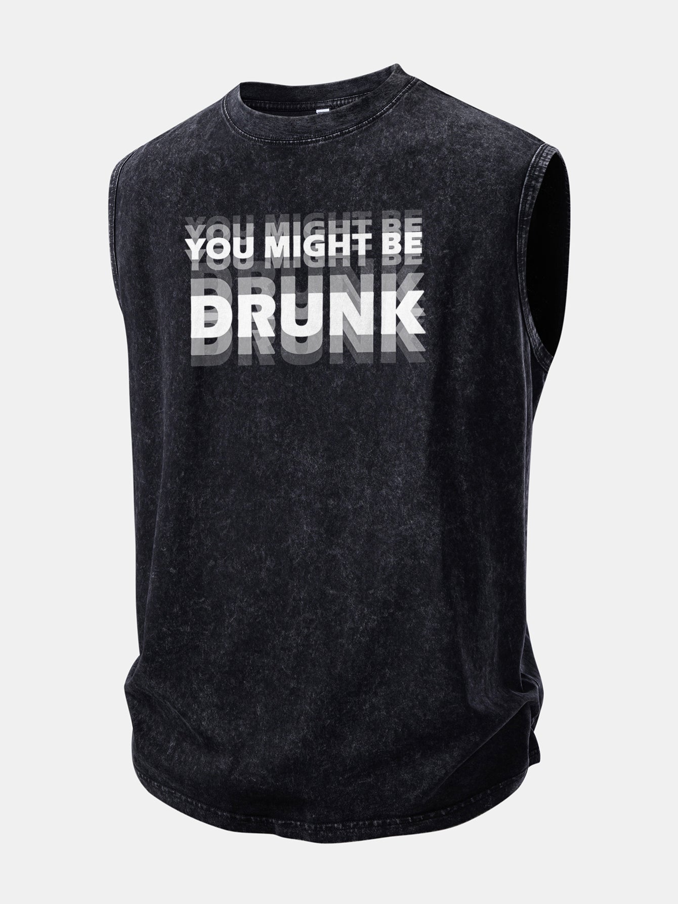 You Might Be Drunk Print Washed Distressed Tank Top