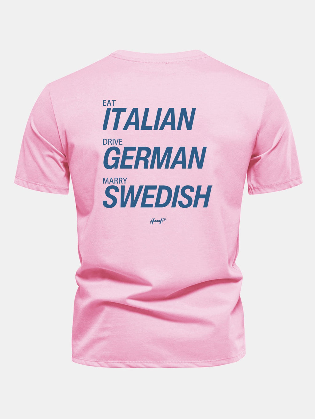 Regular Fit Eat Italian Drive German Marry Swedish Funny Back Print Cotton T-Shirt