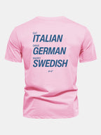 Regular Fit Eat Italian Drive German Marry Swedish Funny Back Print Cotton T-Shirt