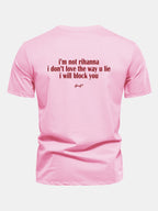 Regular Fit I Don’t Love The Way You Lie Funny Back Print Cotton T-Shirt