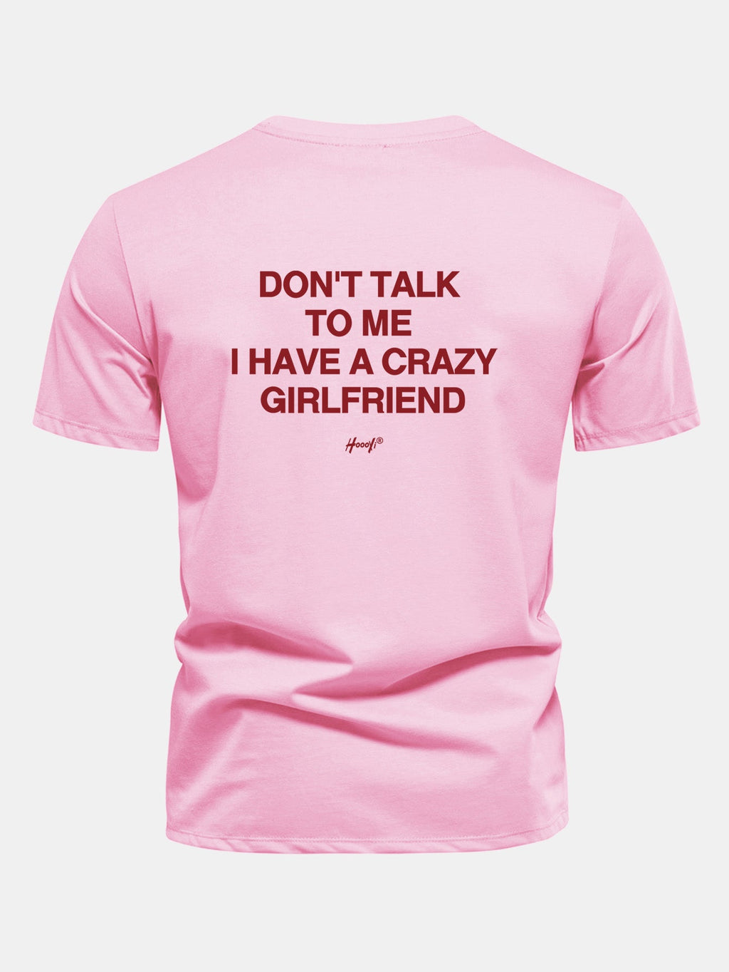 Regular Fit Don’t Talk To Me I Have A Crazy Girlfriend Back Print Cotton T-Shirt