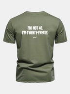Regular Fit I’m Not 40. I’m Twenty-Twenty Back Print Cotton T-Shirt
