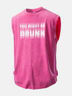You Might Be Drunk Print Washed Distressed Tank Top