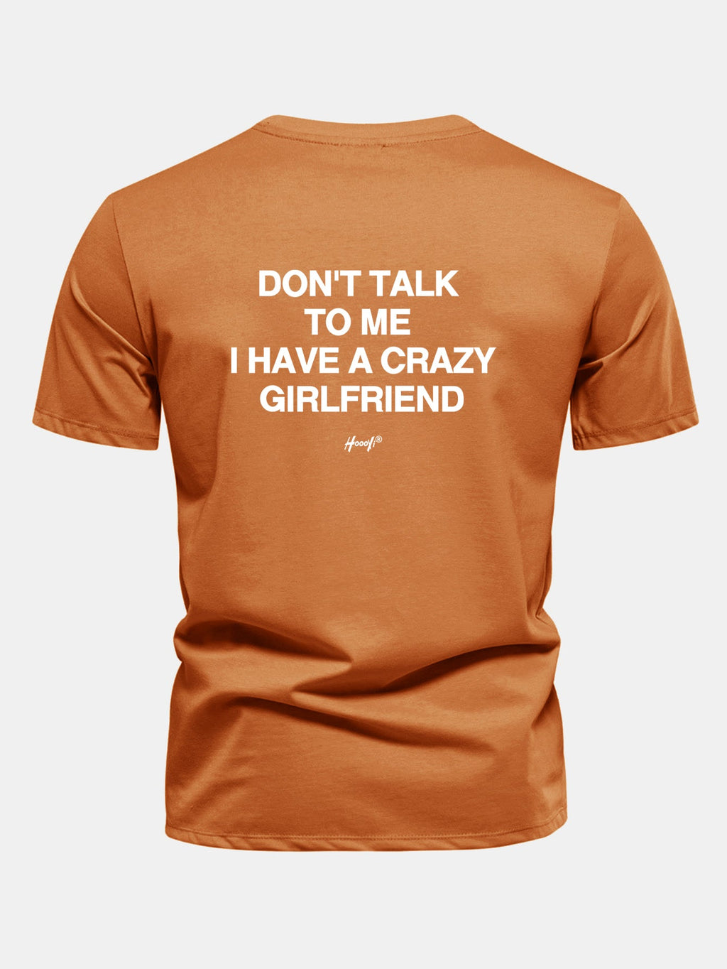 Regular Fit Don’t Talk To Me I Have A Crazy Girlfriend Back Print Cotton T-Shirt