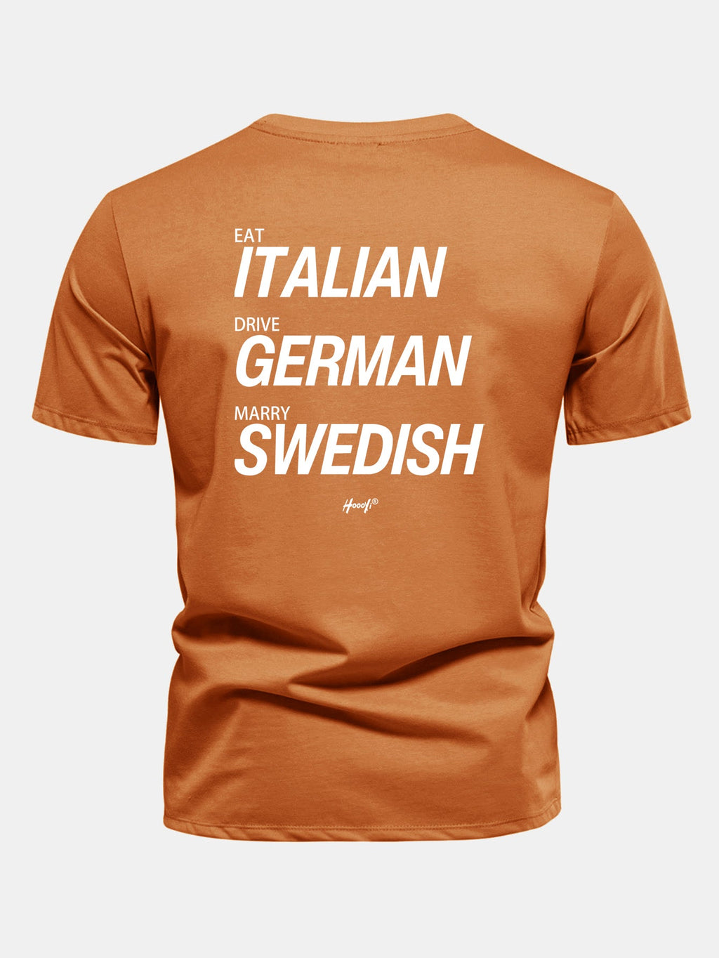 Regular Fit Eat Italian Drive German Marry Swedish Funny Back Print Cotton T-Shirt