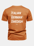 Regular Fit Eat Italian Drive German Marry Swedish Funny Back Print Cotton T-Shirt