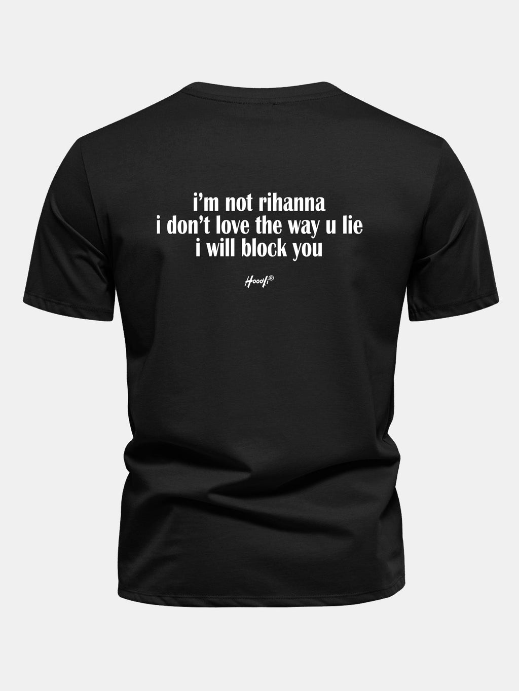 Regular Fit I Don’t Love The Way You Lie Funny Back Print Cotton T-Shirt