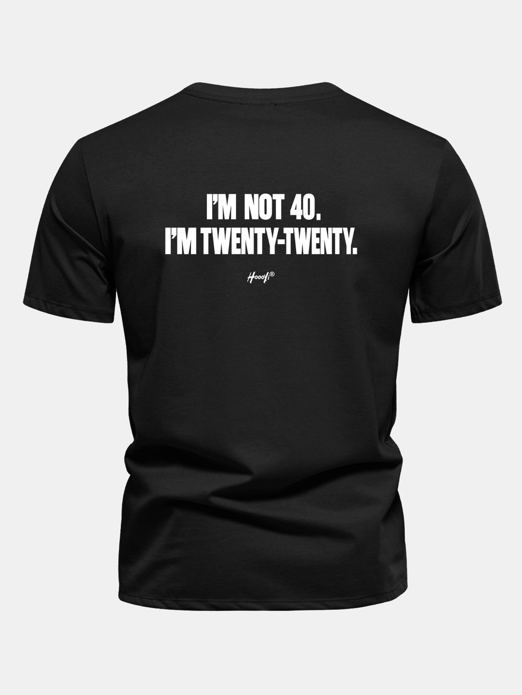 Regular Fit I’m Not 40. I’m Twenty-Twenty Back Print Cotton T-Shirt