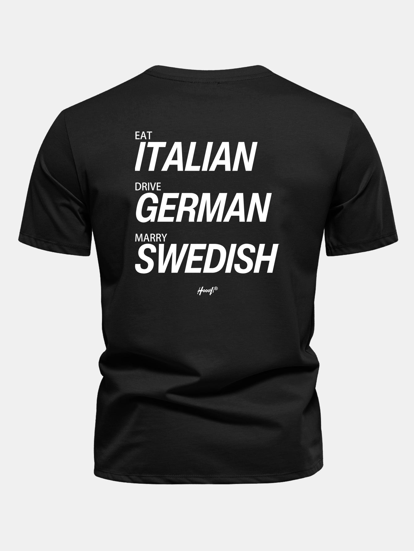 Regular Fit Eat Italian Drive German Marry Swedish Funny Back Print Cotton T-Shirt