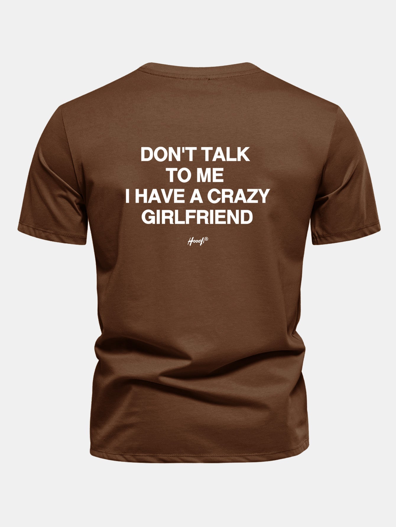 Regular Fit Don’t Talk To Me I Have A Crazy Girlfriend Back Print Cotton T-Shirt