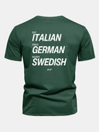 Regular Fit Eat Italian Drive German Marry Swedish Funny Back Print Cotton T-Shirt