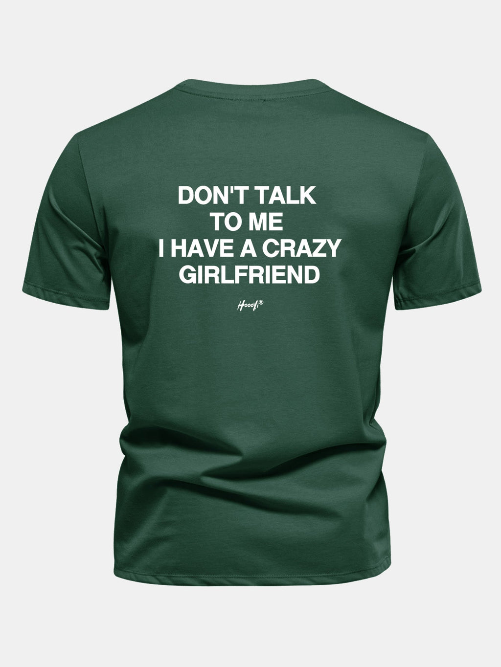 Regular Fit Don’t Talk To Me I Have A Crazy Girlfriend Back Print Cotton T-Shirt