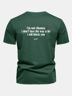 Regular Fit I Don’t Love The Way You Lie Funny Back Print Cotton T-Shirt