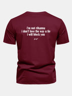 Regular Fit I Don’t Love The Way You Lie Funny Back Print Cotton T-Shirt