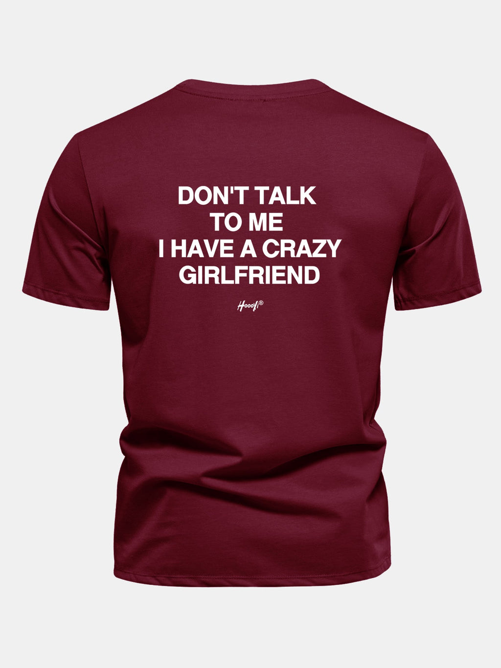 Regular Fit Don’t Talk To Me I Have A Crazy Girlfriend Back Print Cotton T-Shirt