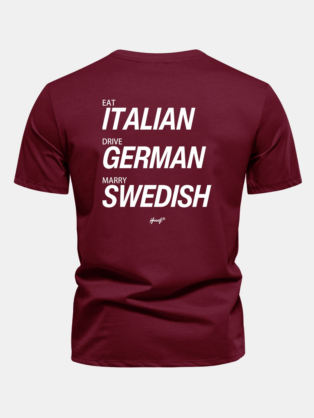 Regular Fit Eat Italian Drive German Marry Swedish Funny Back Print Cotton T-Shirt