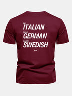 Regular Fit Eat Italian Drive German Marry Swedish Funny Back Print Cotton T-Shirt