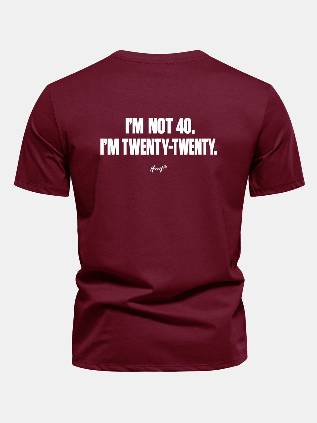 Regular Fit I’m Not 40. I’m Twenty-Twenty Back Print Cotton T-Shirt