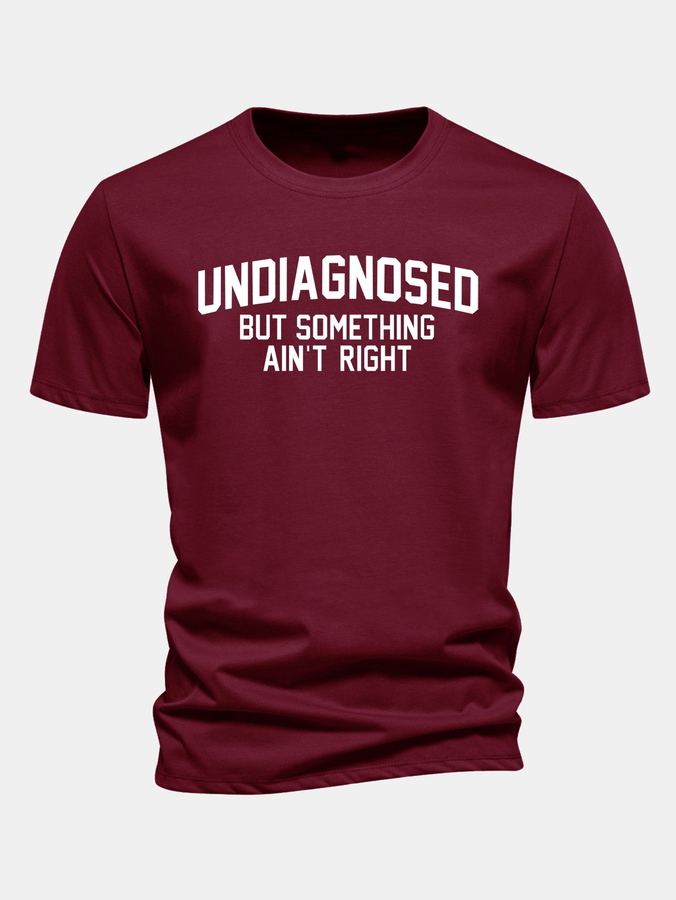Regular Fit Undiagnosed But Something Ain't Right Print Cotton T-Shirt