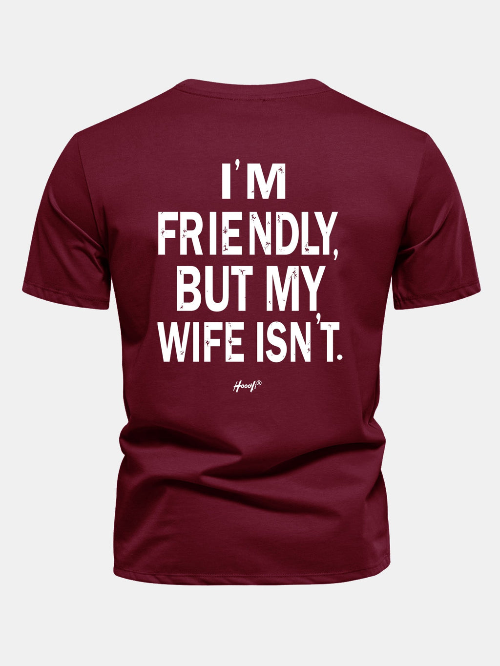 Regular Fit I Am Friendly But My Wife Is Not Back Print Cotton T-Shirt